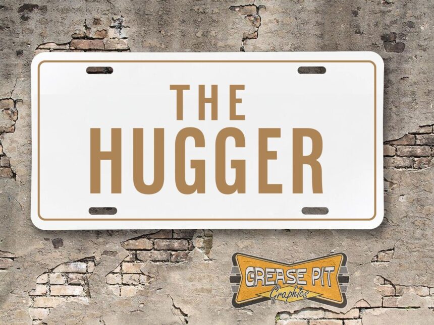 "The Hugger" License Plate