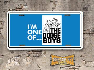 I'm One of the Dodge Boys Booster Aluminum License Plate Insert Blue