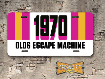 "1970 Olds Escape Machine" Oldsmobile Aluminum License Plate Insert
